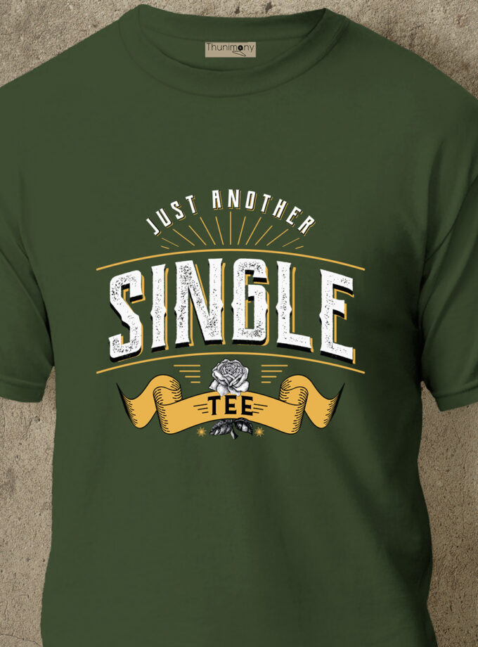 JUST ANOTHER SINGLE TEE
